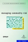 Managing Commodity Risk: Using Commodity Futures and Options (0471866253) cover image