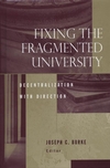 Fixing the Fragmented University : Decentralization With Direction (1933371153) cover image