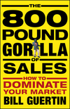 The 800-Pound Gorilla of Sales: How to Dominate Your Market  (0470496754) cover image