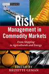 Risk Management in Commodity Markets: From Shipping to Agriculturals and Energy (0470694254) cover image