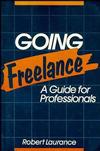 Going Freelance: A Guide for Professionals (0471632554) cover image