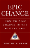 EPIC Change: How to Lead Change in the Global Age (0470182555) cover image