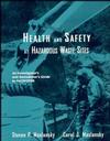 Health and Safety at Hazardous Waste Sites: An Investigator's and Remediator's Guide to Hazwoper, 2nd Edition (0471288055) cover image