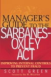 Scott Green - Manager's Guide to the Sarbanes-Oxley Act