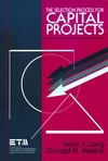 The Selection Process for Capital Projects (0471634255) cover image