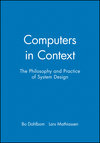 Computers in Context: The Philosophy and Practice of System Design (1557864055) cover image