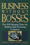 Business Without Bosses: How Self-Managing Teams Are Building High- Performing Companies  (0471127256) cover image