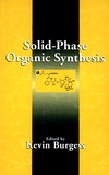 Solid-Phase Organic Synthesis (0471318256) cover image
