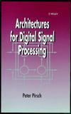 Architectures for Digital Signal Processing (0471971456) cover image