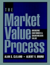 The Market Value Process: Bridging Customer & Shareholder Value (0787902756) cover image