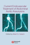 Current Endovascular Treatment of Abdominal Aortic Aneurysms (1405122056) cover image