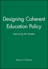 Designing Coherent Education Policy: Improving the System (0470631457) cover image