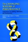 The Changing Nature of Performance: Implications for Staffing, Motivation, and Development (0787946257) cover image
