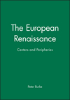 The European Renaissance: Centers and Peripheries (0631198458) cover image