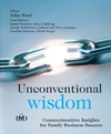 Unconventional Wisdom: CounterintuitiveInsightsfor Family Business Success (0470021659) cover image