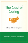 The Cost of Caring: Money Skills for Caregivers (0471239259) cover image