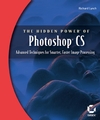 The Hidden Power of Photoshop CS: Advanced Techniques for Smarter, Faster Image Processing (0782142559) cover image