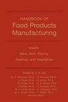 Handbook of Food Products Manufacturing, Volume 2: Health, Meat, Milk, Poultry, Seafood, and Vegetables (047012525X) cover image