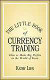 The Little Book of Currency Trading: How to Make Big Profits in the World of Forex (047077035X) cover image