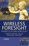 Wireless Foresight: Scenarios of the Mobile World in 2015 (047085815X) cover image