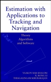 Estimation with Applications to Tracking and Navigation: Theory Algorithms and Software (047141655X) cover image