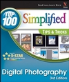 Digital Photography: Top 100 Simplified Tips & Tricks