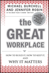 The Great Workplace: How to Build It, How to Keep It, and Why It Matters (0470596260) cover image