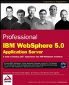 Professional IBM WebSphere 5.0 Application Server (0764543660) cover image