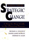 Working Toward Strategic Change: A Step-by-Step Guide to the Planning Process (0787907960) cover image