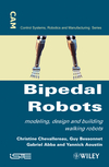 Bipedal Robots: Modeling, Design and Walking Synthesis (1848210760) cover image