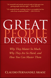 Great People Decisions: Why They Matter So Much, Why They are So Hard, and How You Can Master Them (0470037261) cover image