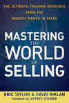 Mastering the World of Selling: The Ultimate Training Resource from the Biggest Names in Sales (0470617861) cover image