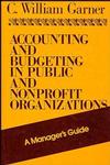 Accounting and Budgeting in Public and Nonprofit Organizations: A Manager's Guide (1555423361) cover image