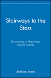 Stairways to the Stars: Skywatching in Three Great Ancient Cultures (0471329762) cover image
