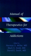 Manual of Therapeutics for Addictions (0471561762) cover image