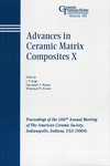 Advances in Ceramic Matrix Composites X: Proceedings of the 106th Annual Meeting of The American Ceramic Society, Indianapolis, Indiana, USA 2004 (1574981862) cover image