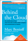 Behind the Cloud: The Untold Story of How Salesforce.com Went from Idea to Billion-Dollar Company-and Revolutionized an Industry  (0470521163) cover image