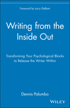Writing from the Inside Out: Transforming Your Psychological Blocks to Release the Writer Within (0471382663) cover image