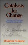 Catalysts for Change: Concepts and Principles for Enabling Innovation (0471591963) cover image
