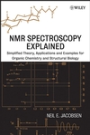 NMR Spectroscopy Explained: Simplified Theory, Applications and Examples for Organic Chemistry and Structural Biology (0471730963) cover image