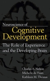 Neuroscience of Cognitive Development: The Role of Experience and the Developing Brain (0471745863) cover image