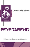 Feyerabend: Philosophy, Science and Society (0745616763) cover image