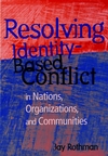 Resolving Identity-Based Conflict In Nations, Organizations, and Communities (0787909963) cover image