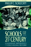 Schools for the 21st Century: Leadership Imperatives for Educational Reform (1555423663) cover image