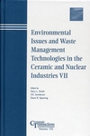 Environmental Issues and Waste Management Technologies in the Ceramic and Nuclear Industries VII (1574981463) cover image