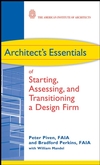 Architect's Essentials of Starting, Assessing and Transitioning a Design Firm (0470261064) cover image