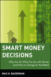 Smart Money Decisions: Why You Do What You Do with Money (and How to Change for the Better) (0471411264) cover image