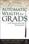 Automatic Wealth for Grads... and Anyone Else Just Starting Out (0471786764) cover image