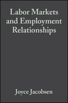Labor Markets and Employment Relationships: A Comprehensive Approach (0631208364) cover image
