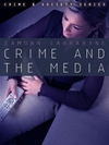 Crime, Culture and the Media (0745634664) cover image